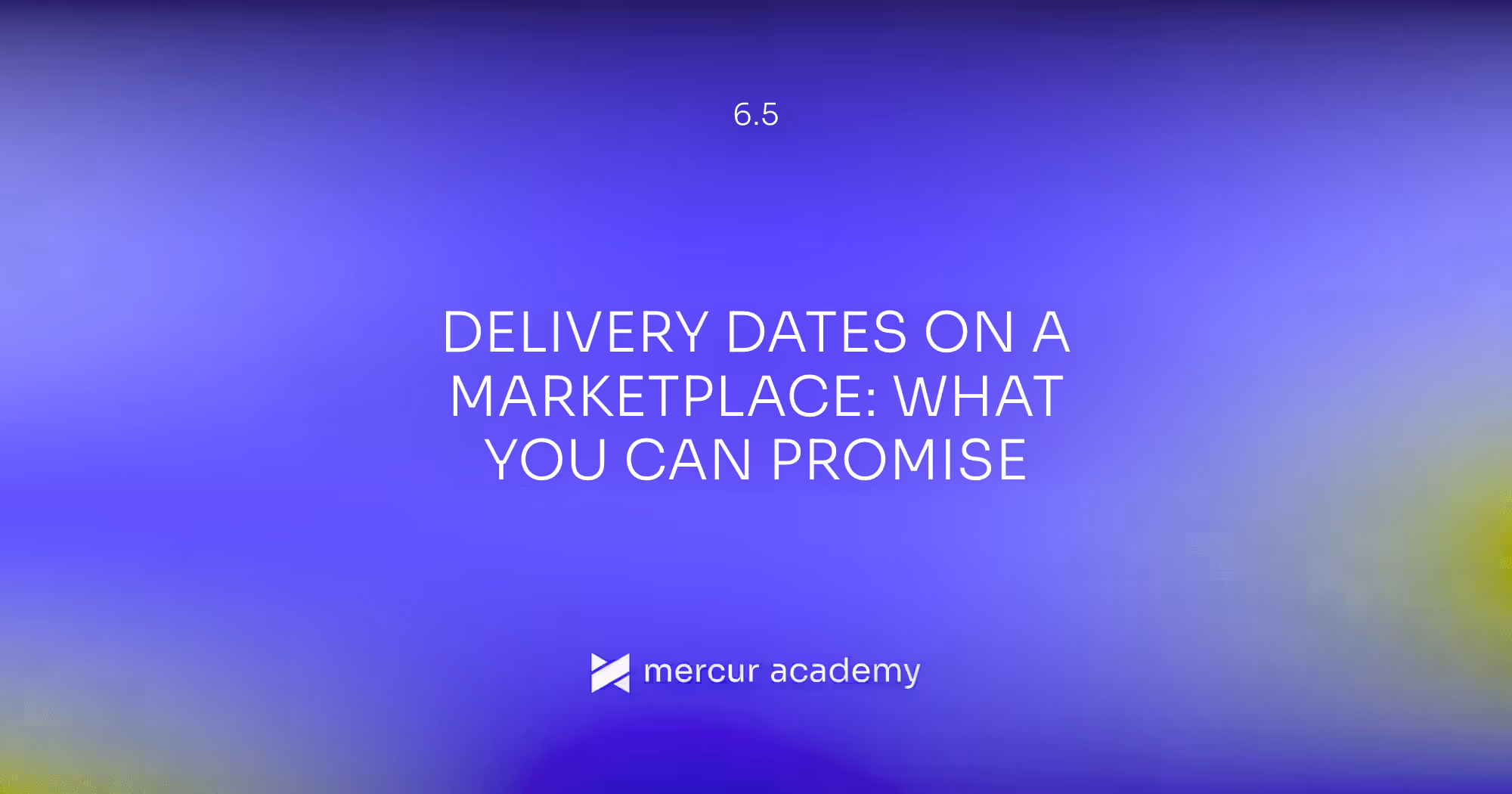Delivery Dates on a Marketplace: What You Can Promise