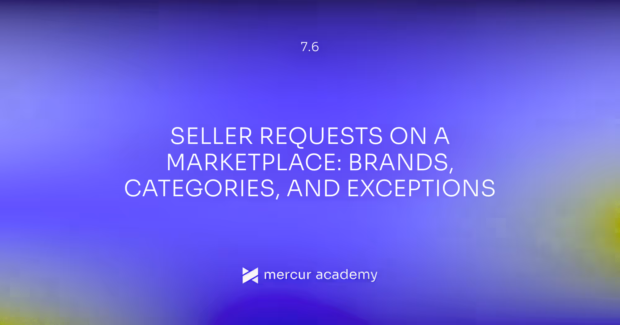 Seller Requests on a Marketplace: Brands, Categories, and Exceptions