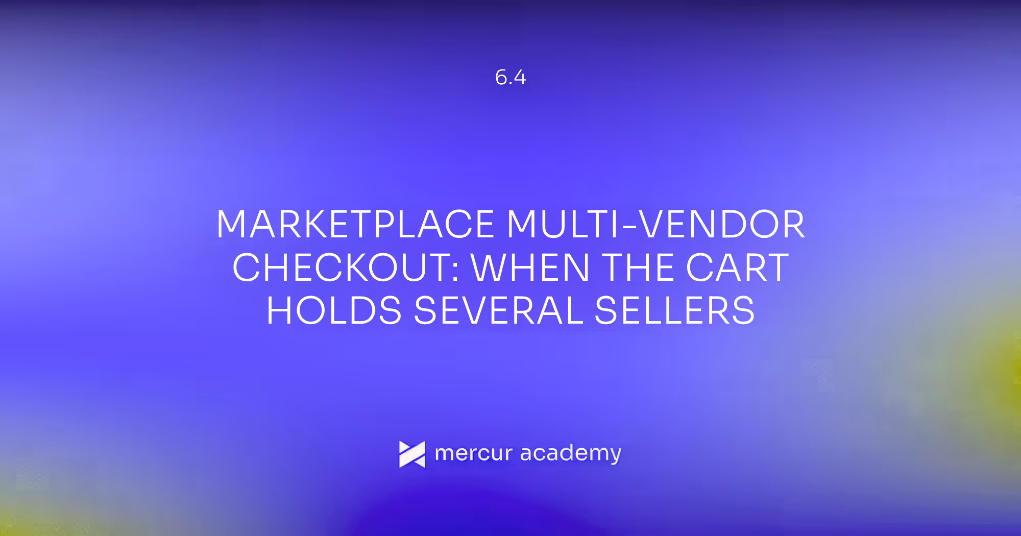 Marketplace Multi-Vendor Checkout: How to Handle Checkout When the Cart Holds Several Sellers