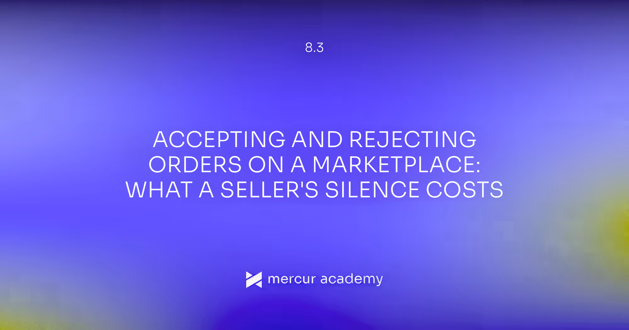 Accepting and Rejecting Orders on a Marketplace: What a Seller's Silence Costs