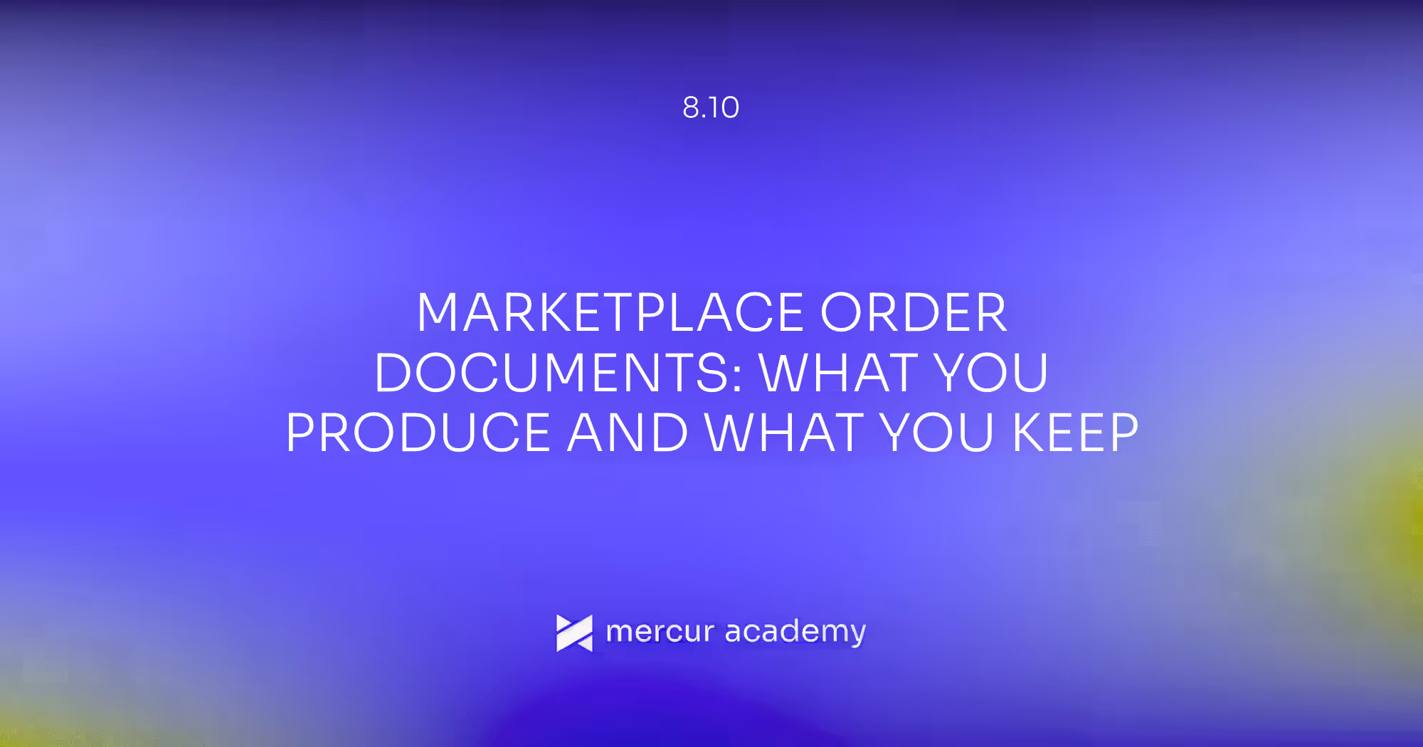 Marketplace Order Documents: What You Produce and What You Keep
