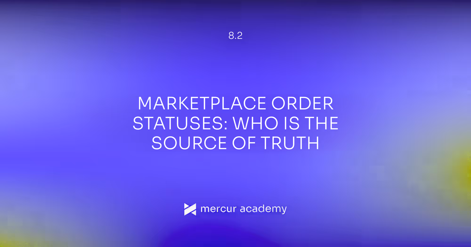 Marketplace Order Statuses: Who Is the Source of Truth