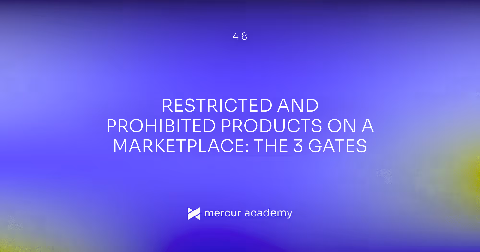 Restricted and Prohibited Products on a Marketplace: The 3 Gates