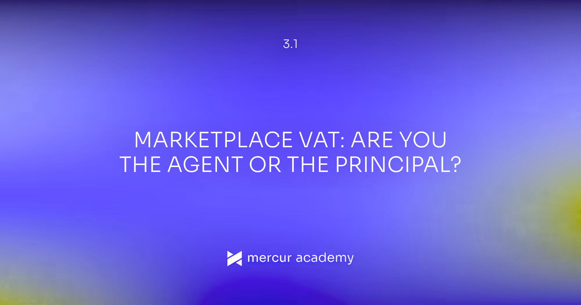 Marketplace VAT: Are You the Agent or the Principal?