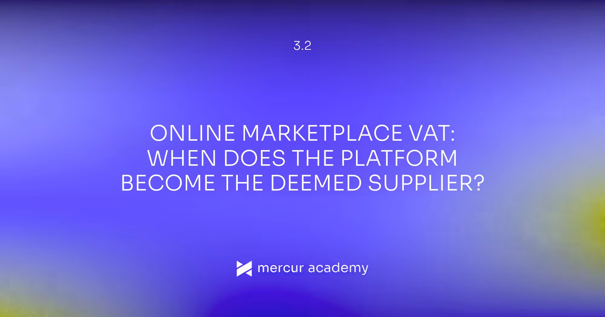 Online Marketplace VAT: When Does the Platform Become the Deemed Supplier?