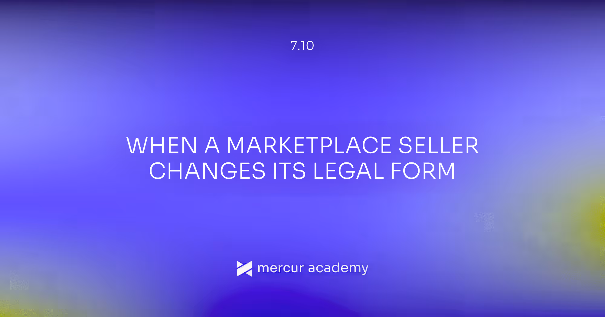 When a Marketplace Seller Changes Its Legal Form